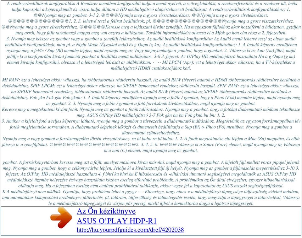 @@Nyomja meg a gyors elretekeréshez. @@@@@@@@@@@@@@1. 2. 3. lehetvé teszi a felirat beállítások, pl. @@@@@@@@@@@@@@@@Nyomja meg a gyors visszatekeréshez. @@Nyomja meg a gyors elretekeréshez.