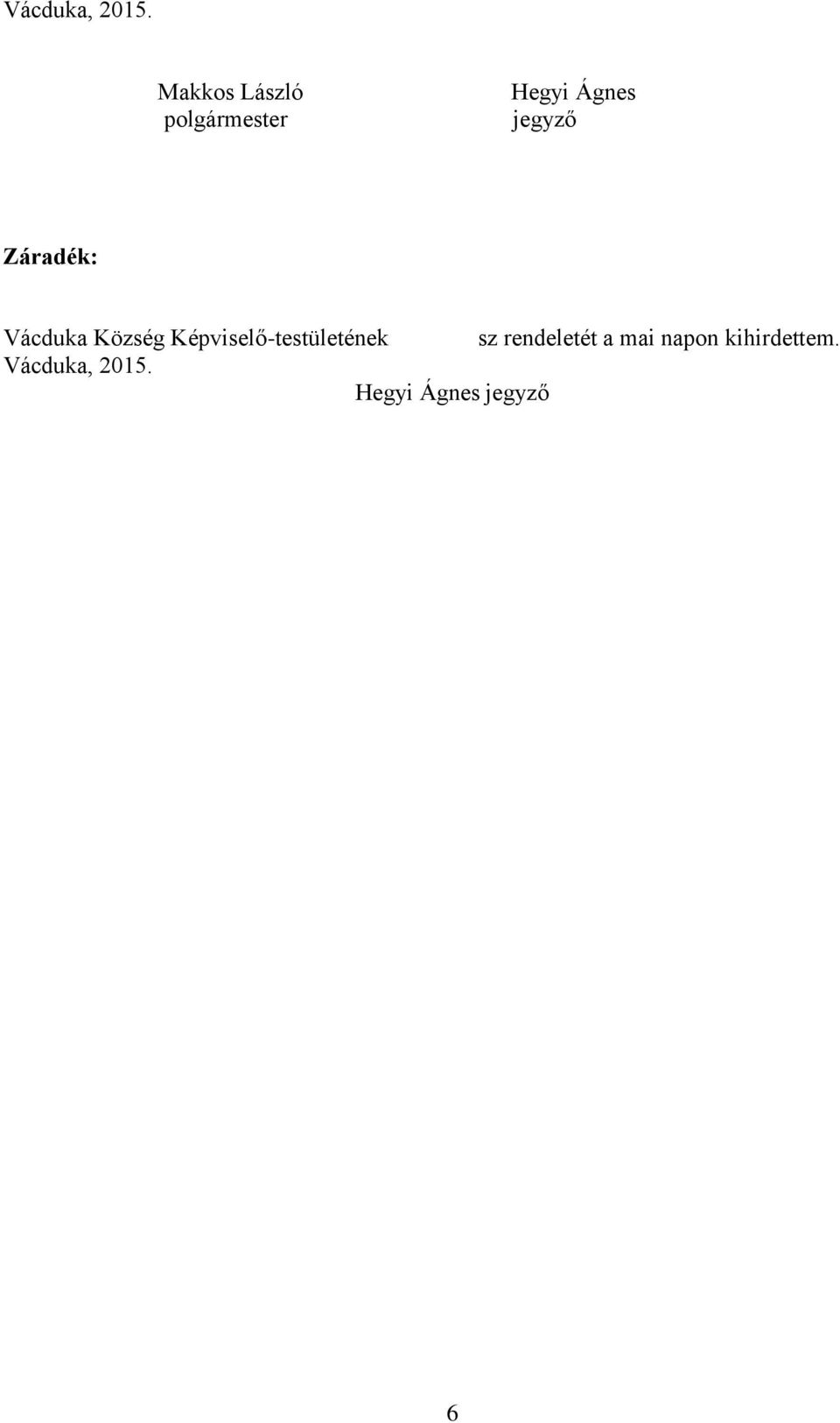 Záradék: Vácduka Község