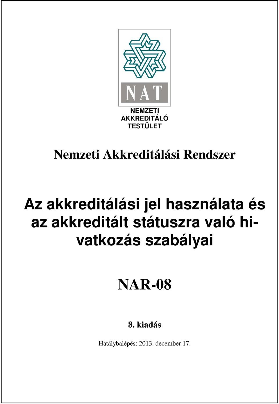 használata és az akkreditált státuszra való