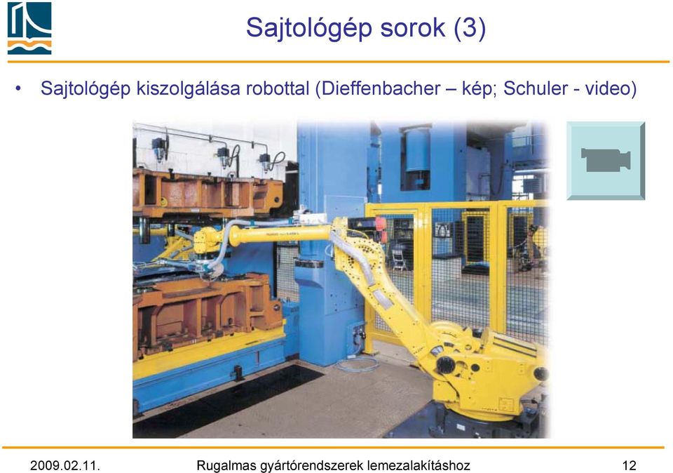 kép; Schuler - video) 2009.02.11.
