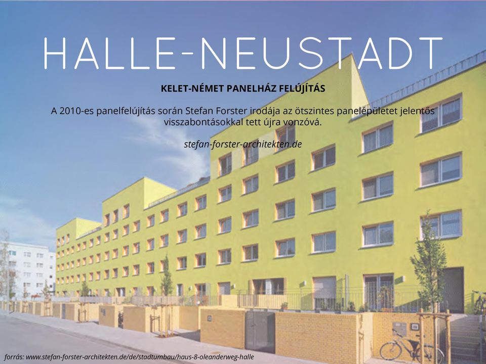 visszabontásokkal tett újra vonzóvá. stefan-forster-architekten.