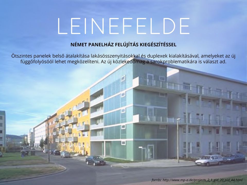 új függőfolyósóól lehet megközelíteni.