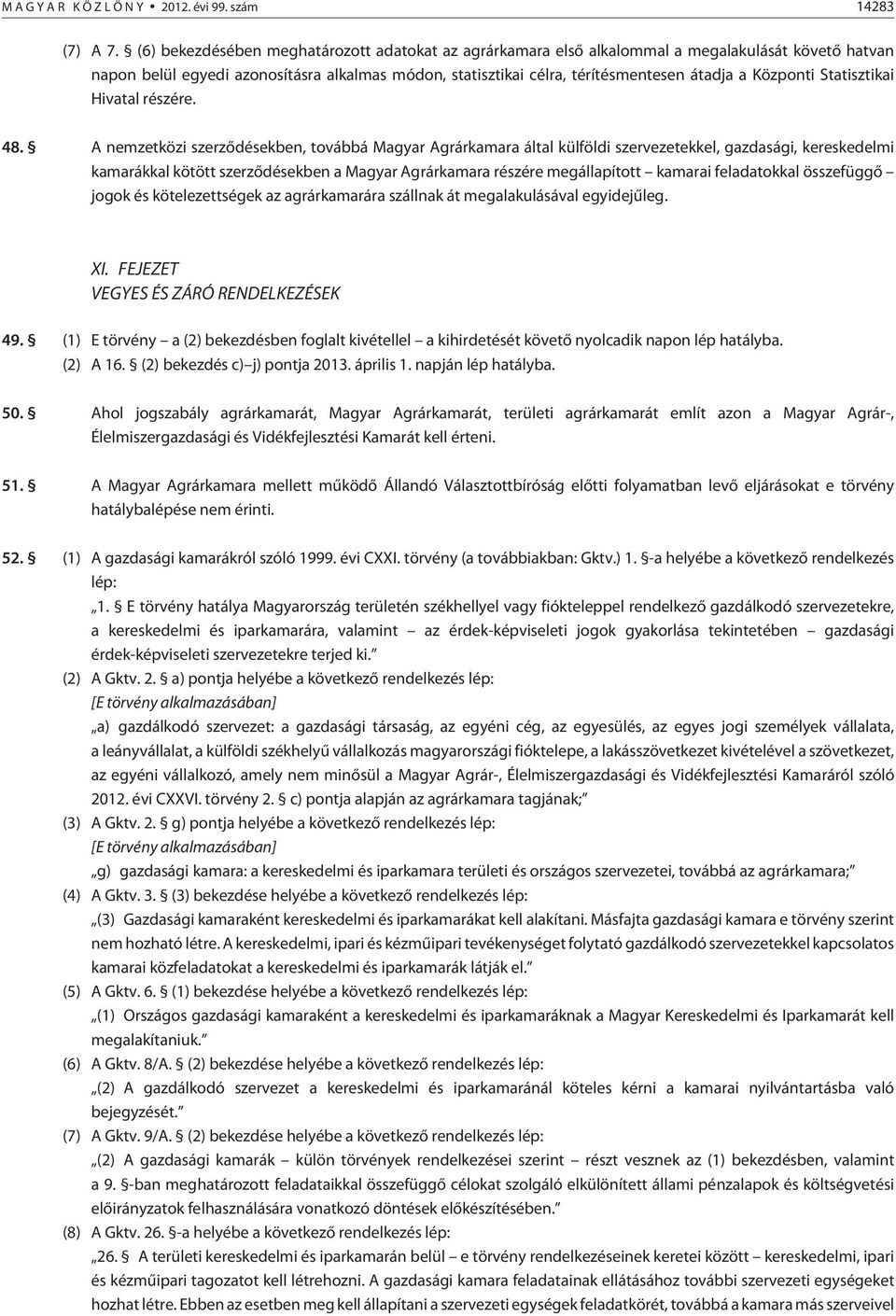 Központi Statisztikai Hivatal részére. 48.