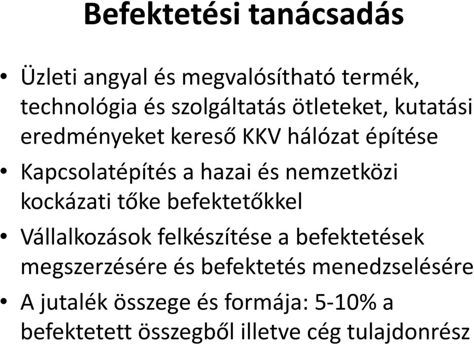 nemzetközi kockázati tőke befektetőkkel Vállalkozások felkészítése a befektetések megszerzésére