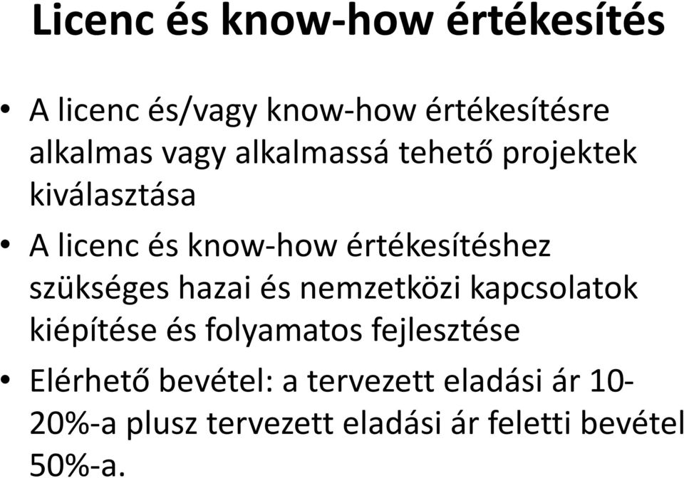 szükséges hazai és nemzetközi kapcsolatok kiépítése és folyamatos fejlesztése