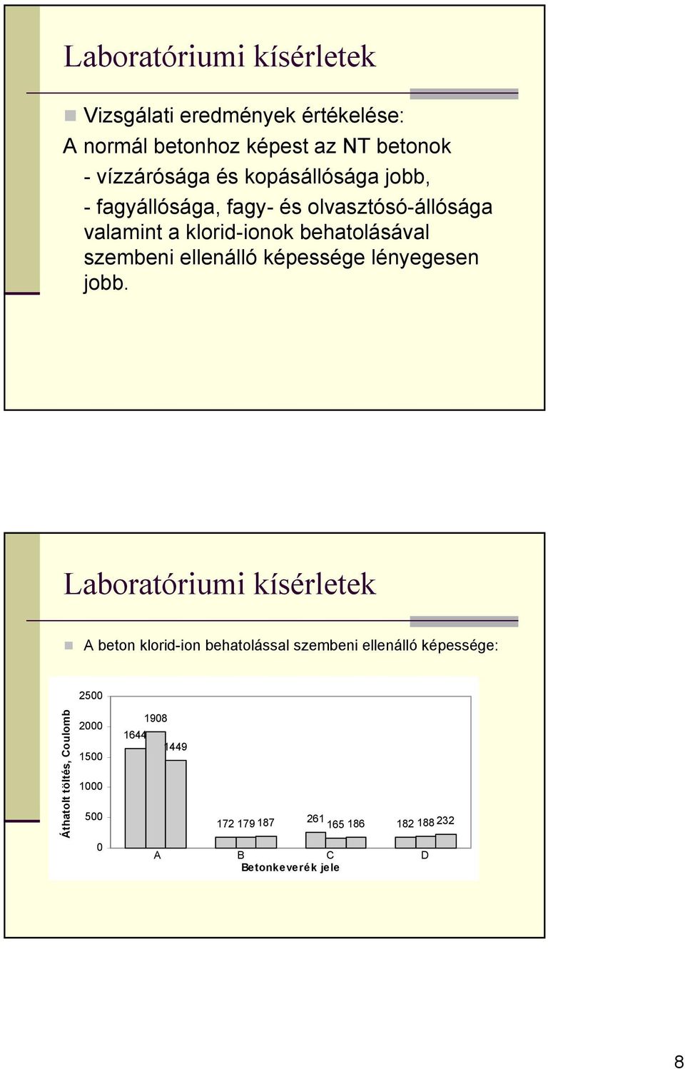 képessége lényegesen jobb.