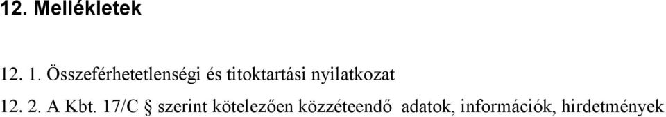 titoktartási nyilatkozat 12. 2. A Kbt.