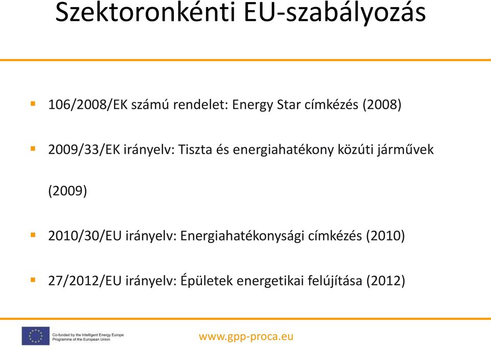 közúti járművek (2009) 2010/30/EU irányelv: Energiahatékonysági