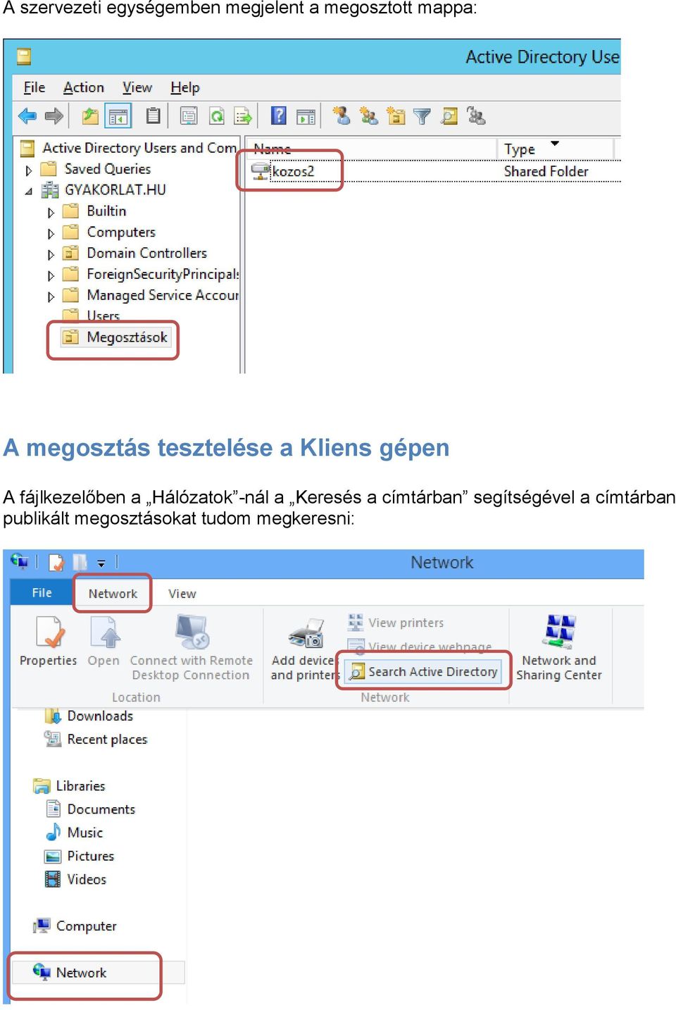 fájlkezelőben a Hálózatok -nál a Keresés a címtárban