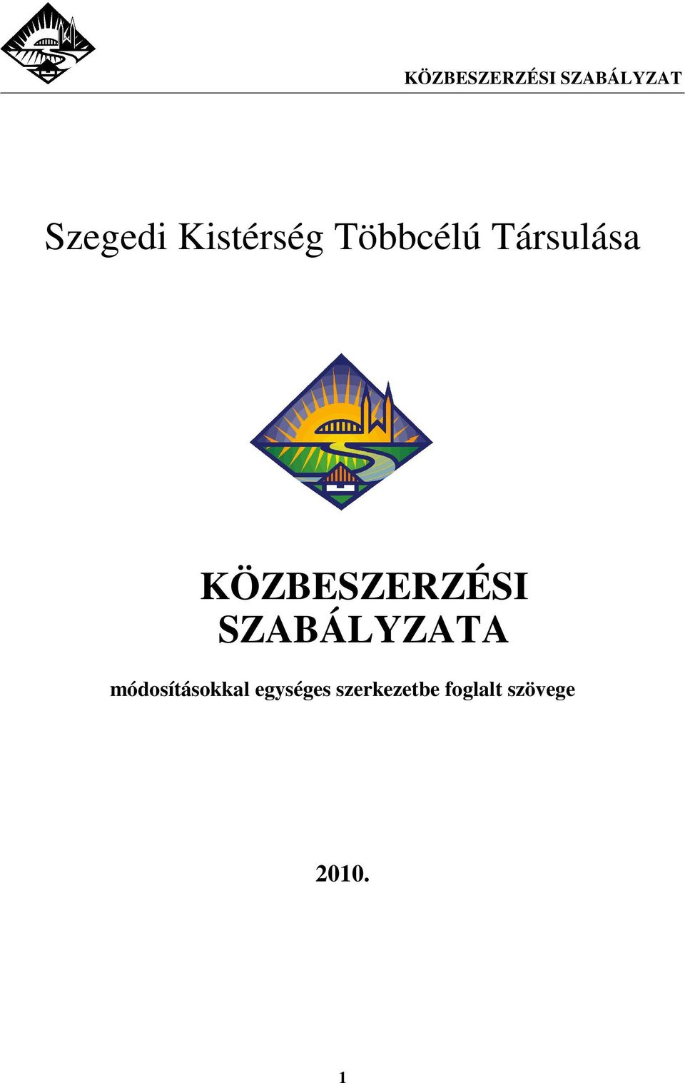 SZABÁLYZATA módosításokkal