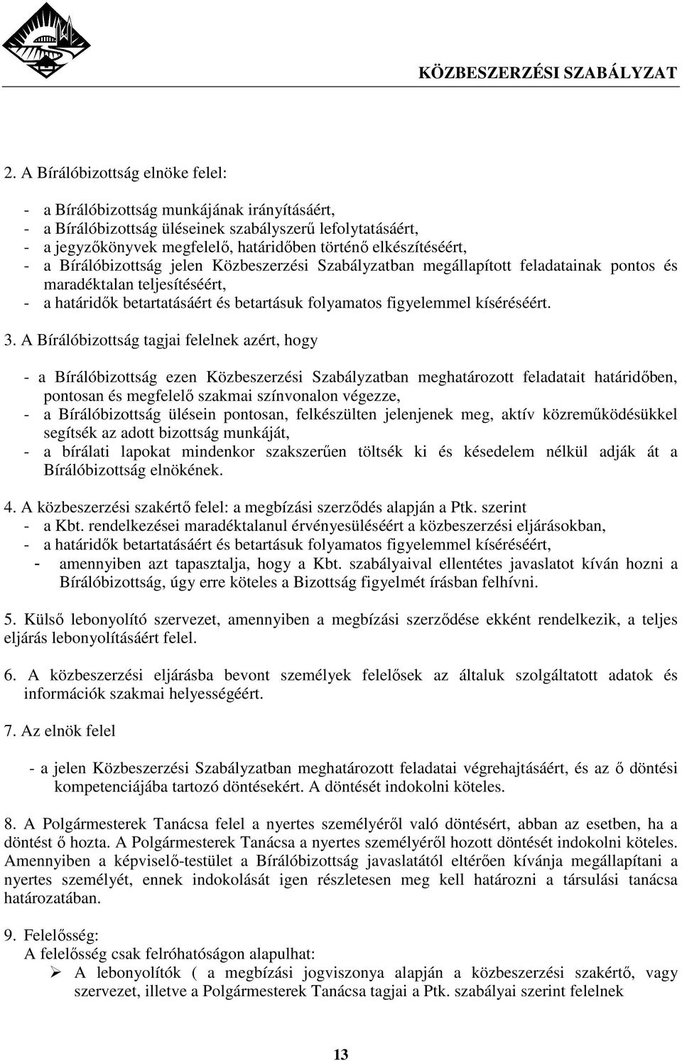 figyelemmel kíséréséért. 3.