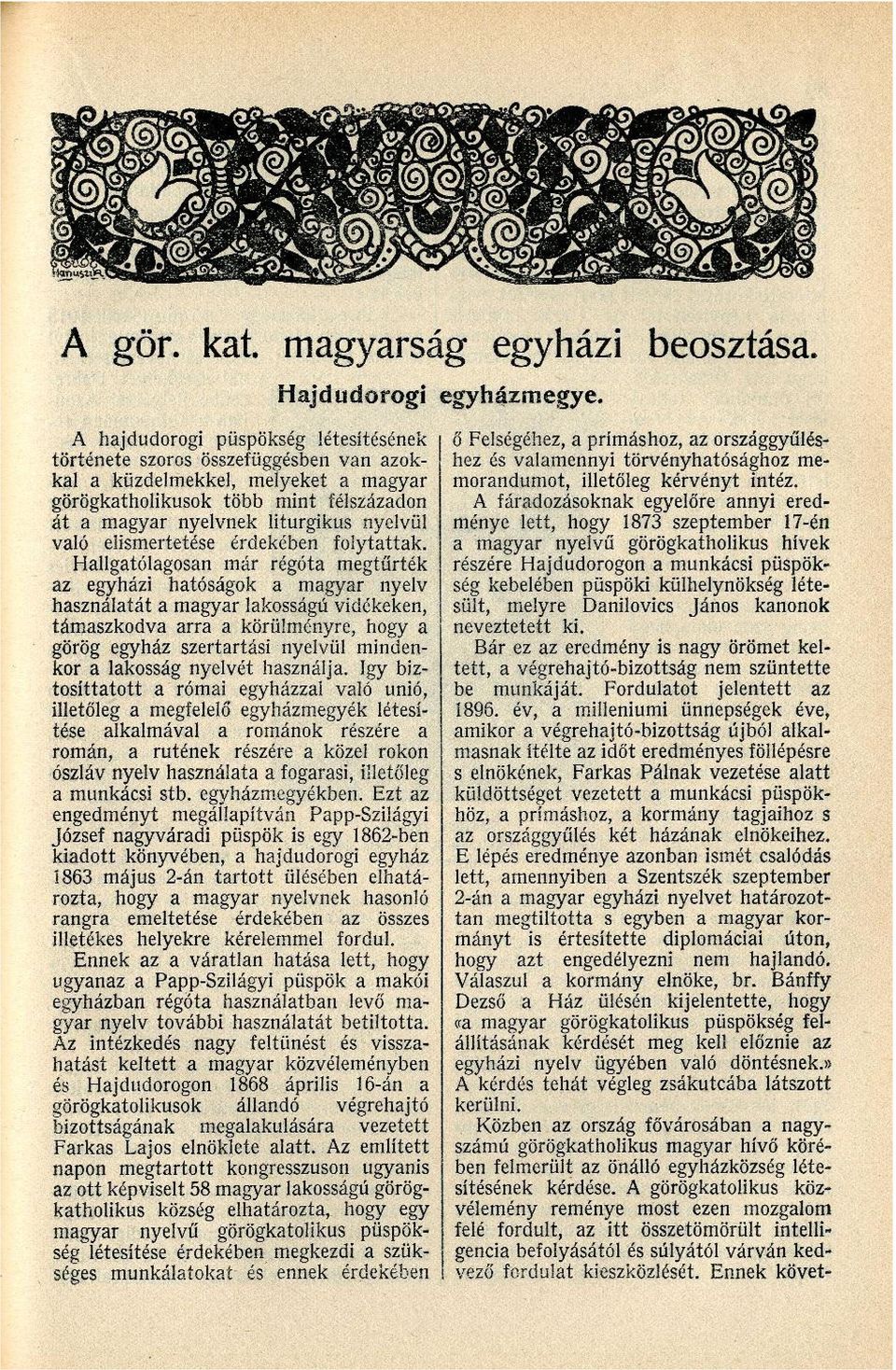 való elismertetése érdekében folytattak.