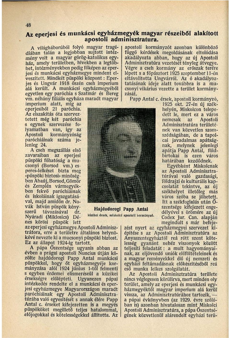 amely területben, hívekben a legtöb- Adminisztratúra vezetését tényleg átvegye.