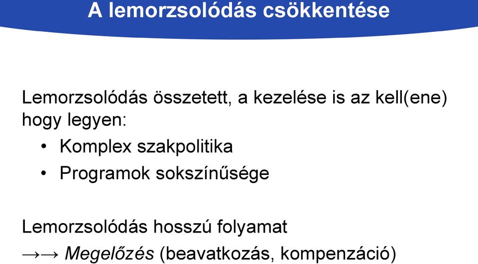 Komplex szakpolitika Programok sokszínűsége