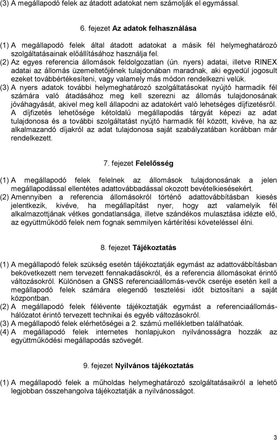 (2) Az egyes referencia állomások feldolgozatlan (ún.