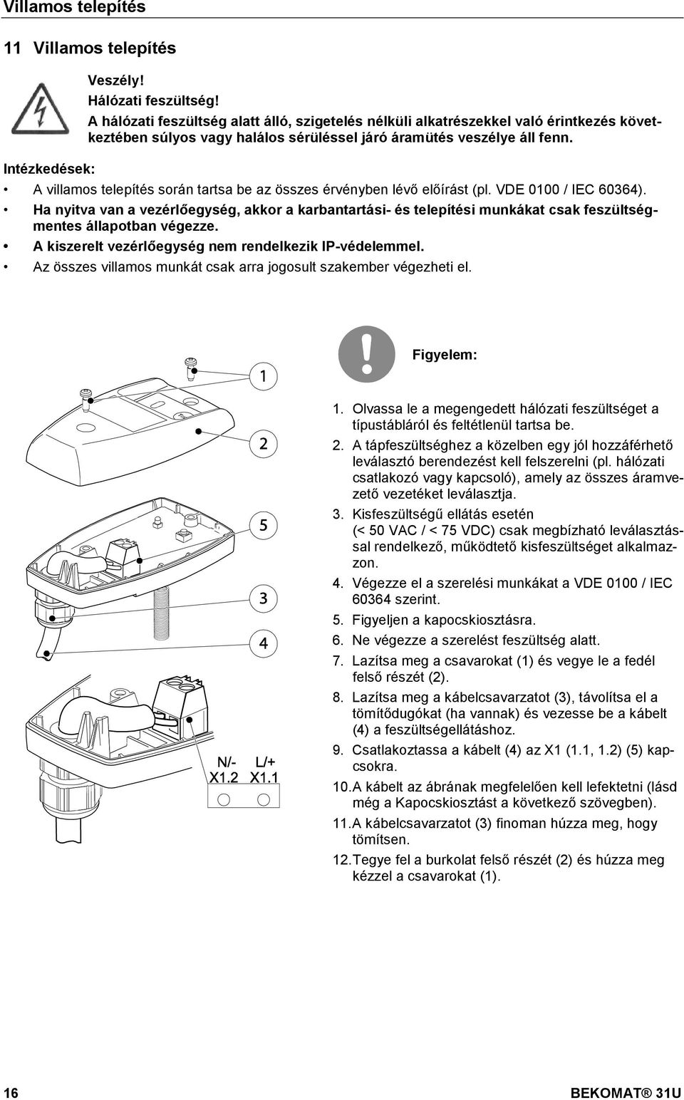 docx @ 38057 @ @ 1 Pos: 54 /Beko Technische Dokumentation/Installation/BEKOMAT/ElektrInstallation Hinweise BM31U allg. @ 4\mod_1357810854748_5128.