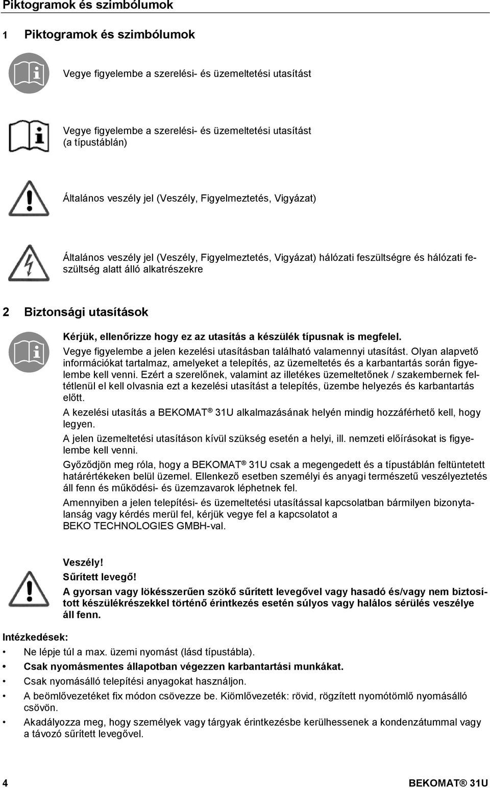 docx @ 20512 @ @ 1 Pos: 4 /Beko Technische Dokumentation/Piktogramme/Gefahr Warnung Vorsicht s/w @ 0\mod_1213265685174_5128.