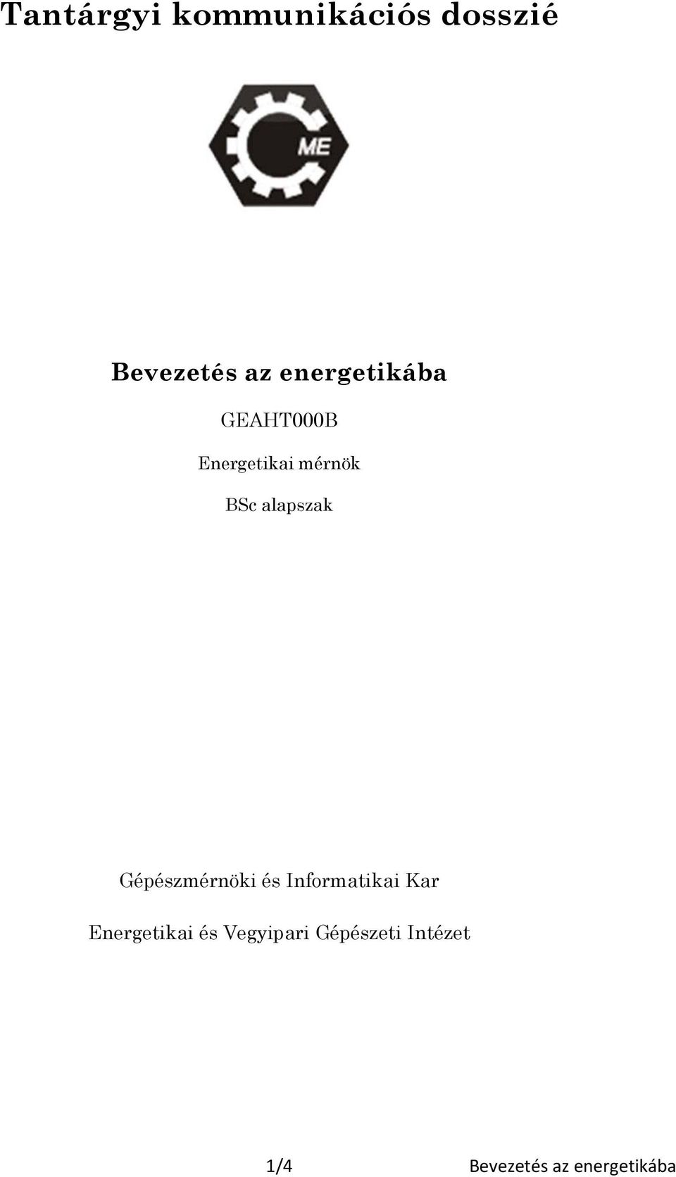 alapszak Gépészmérnöki és Informatikai Kar