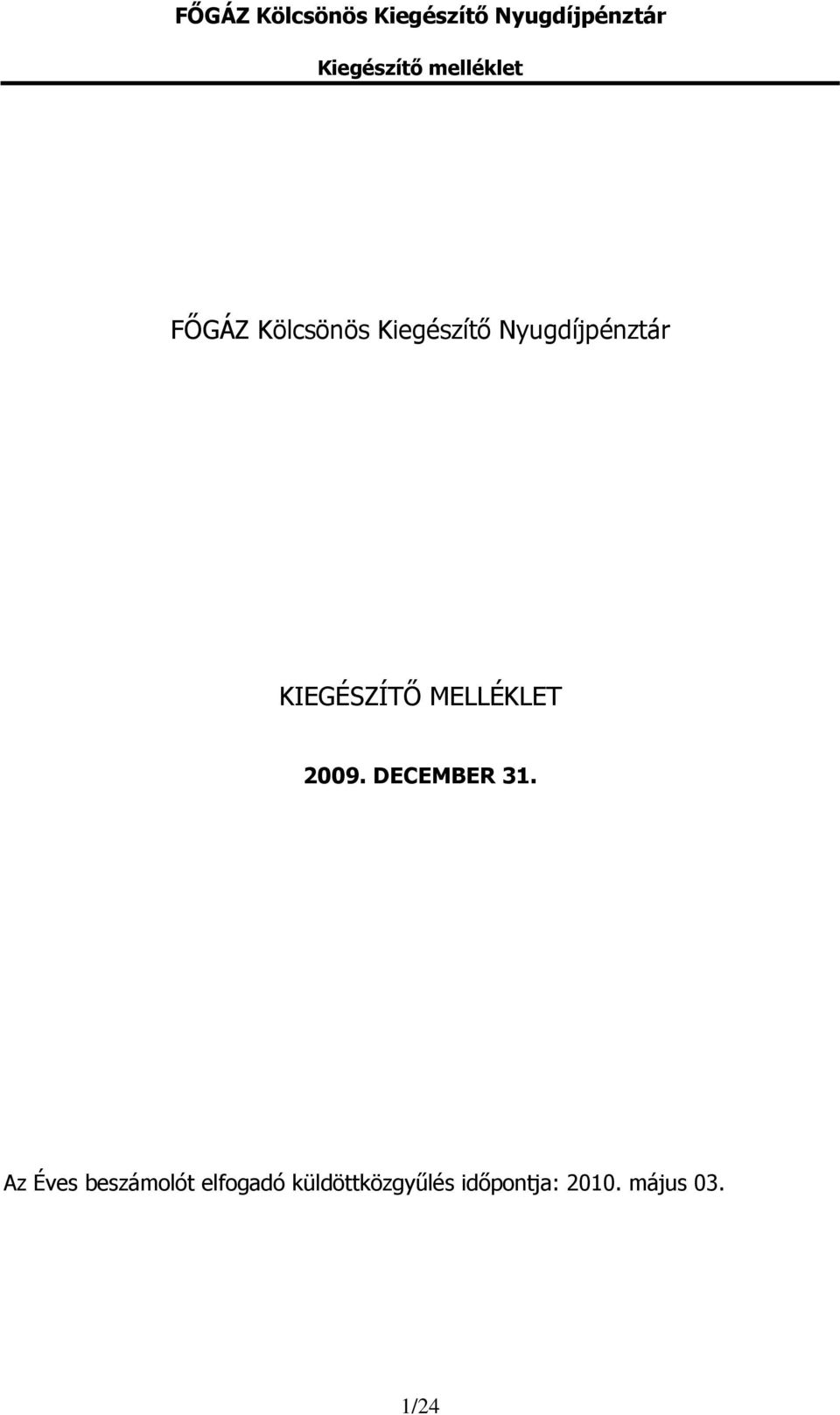 MELLÉKLET 2009. DECEMBER 31.