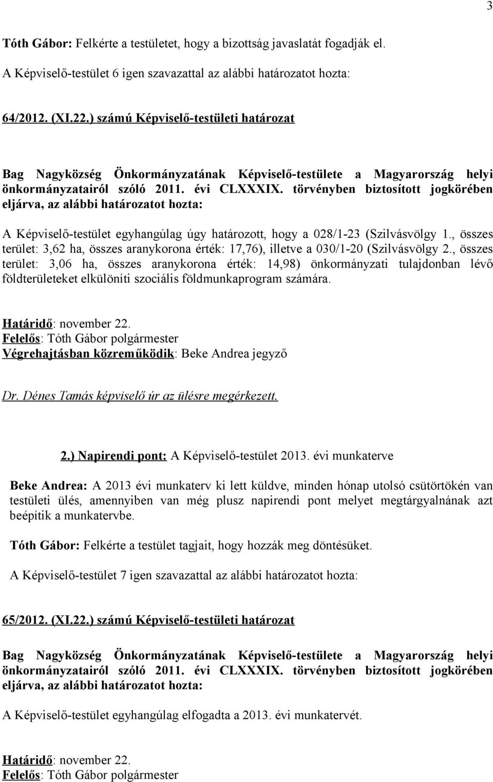 , összes terület: 3,62 ha, összes aranykorona érték: 17,76), illetve a 030/1-20 (Szilvásvölgy 2.