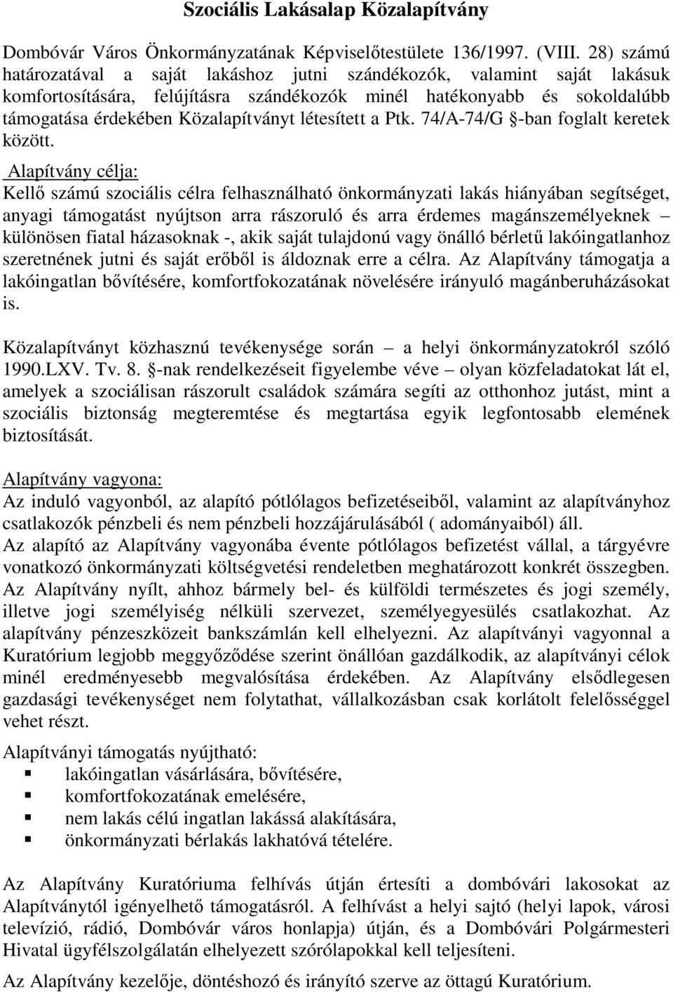 létesített a Ptk. 74/A-74/G -ban foglalt keretek között.