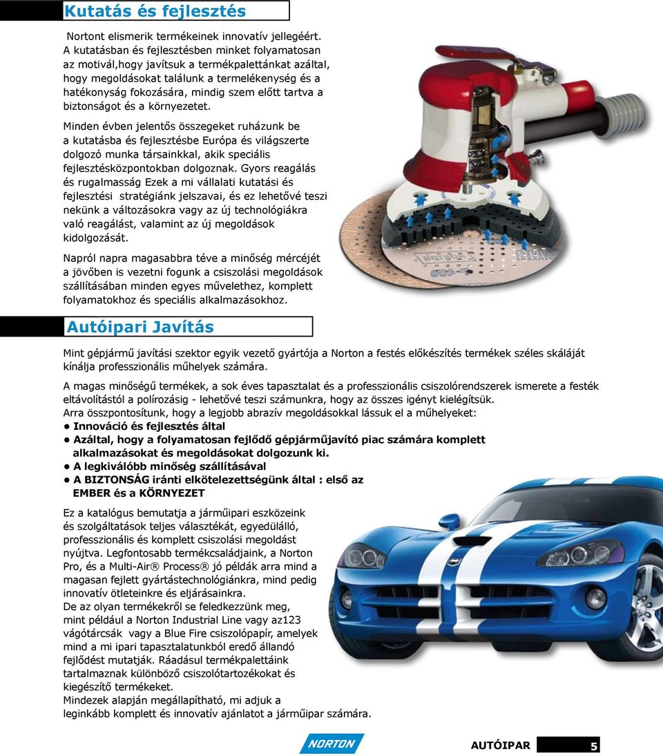tartva a biztonságot és a környezetet.