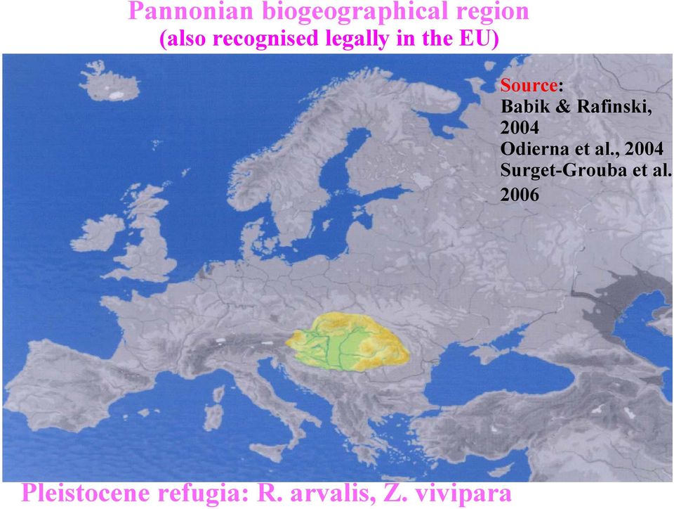 recognised legally in the EU) Source: Babik &