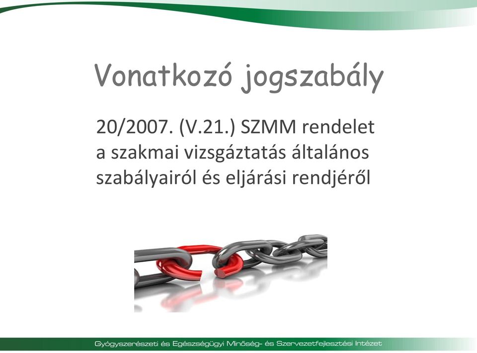 ) SZMM rendelet a szakmai