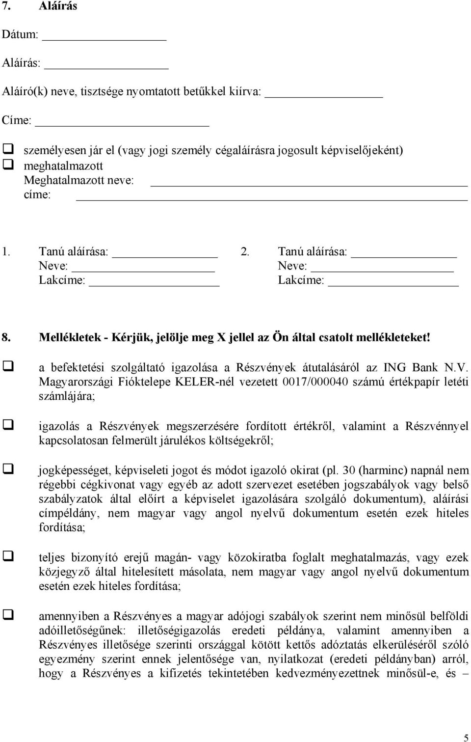 a befektetési szolgáltató igazolása a Részvények átutalásáról az ING Bank N.V.