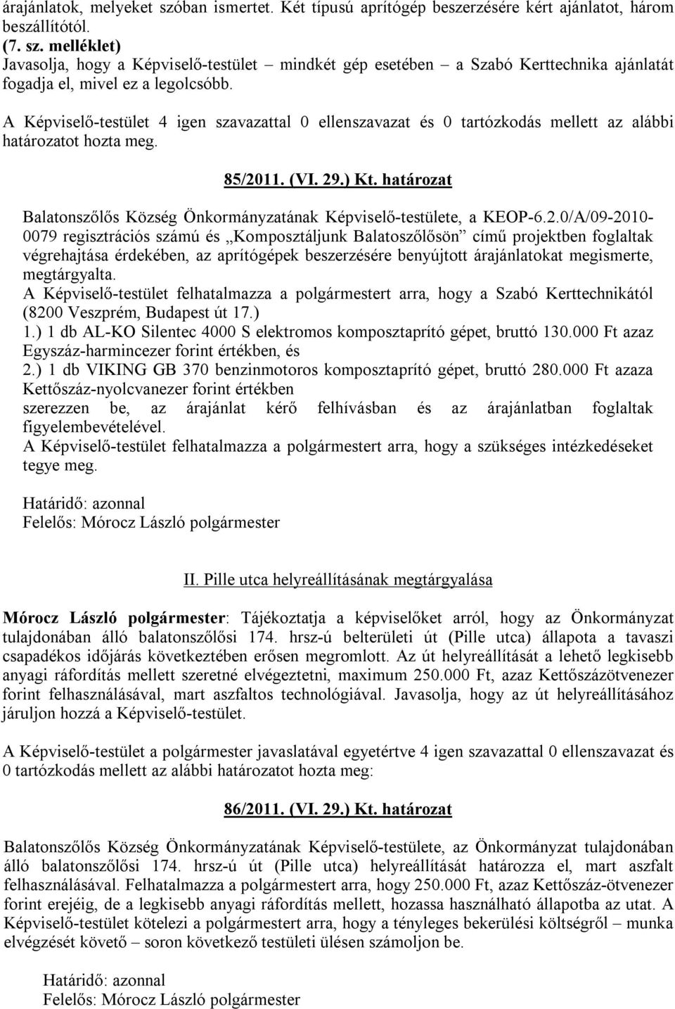 határozat Balatonszőlős Község Önkormányzatának Képviselő-testülete, a KEOP-6.2.