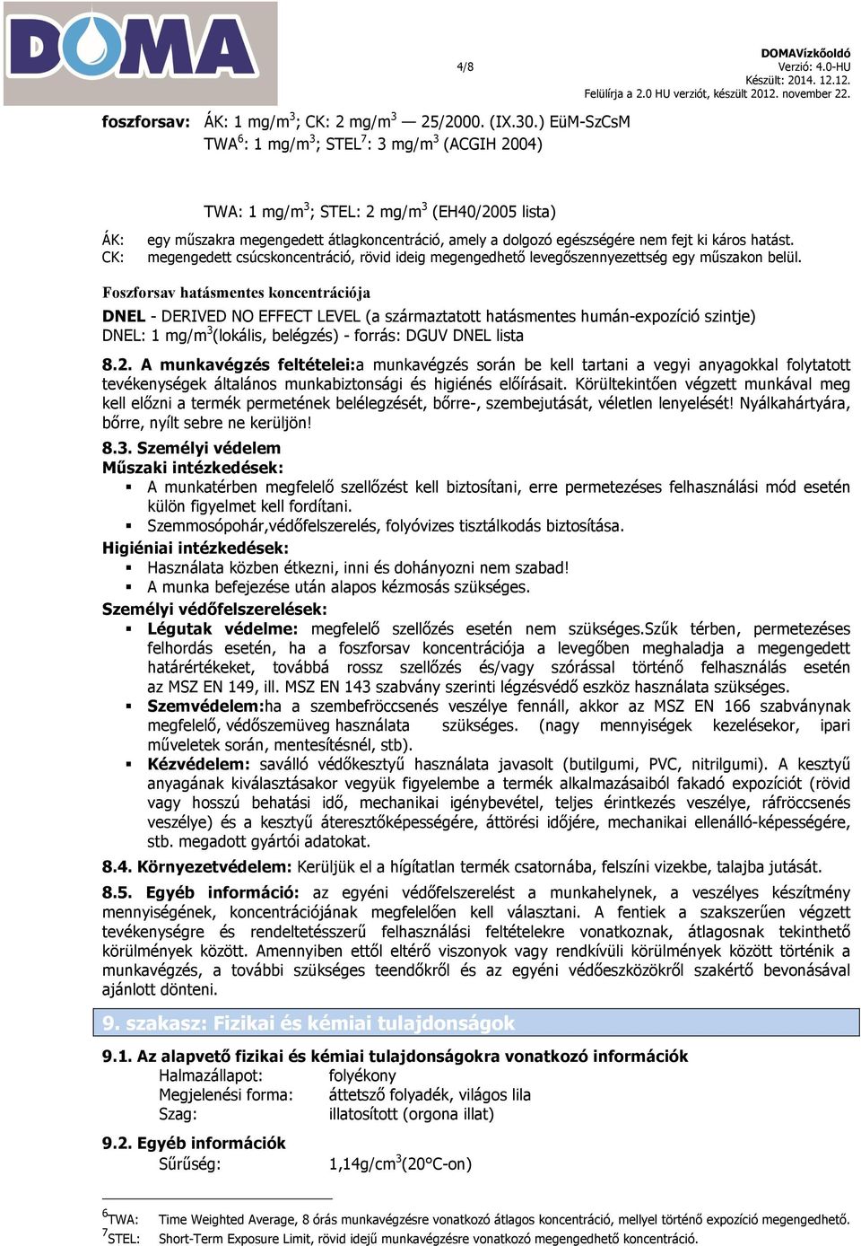 megengedett csúcskoncentráció, rövid ideig megengedhető levegőszennyezettség egy műszakon belül.