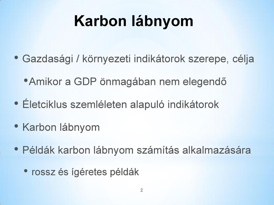 Életciklus szemléleten alapuló indikátorok Karbon lábnyom