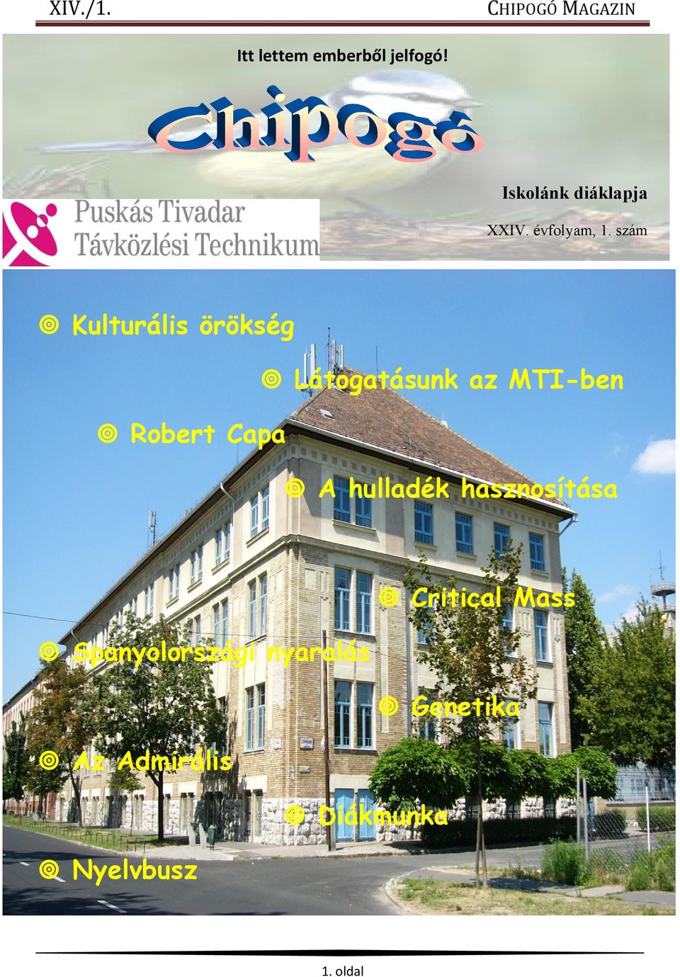 szám Kulturális örökség Látogatásunk az MTI-ben Robert Capa A
