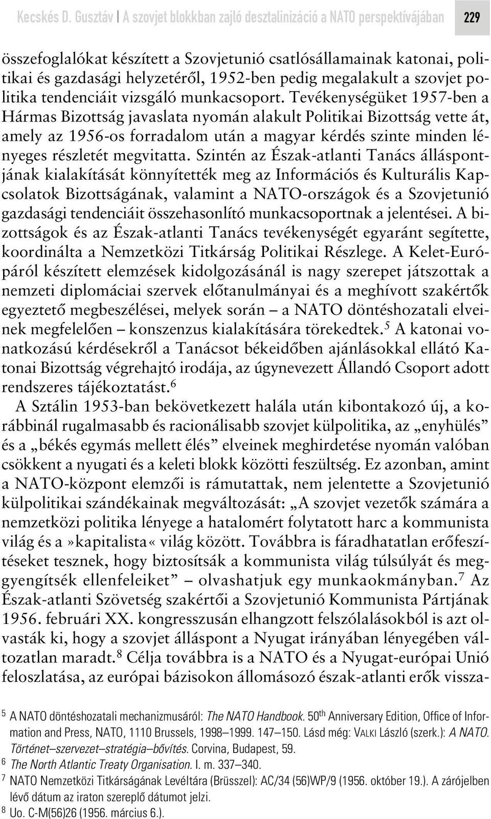 megalakult a szovjet politika tendenciáit vizsgáló munkacsoport.