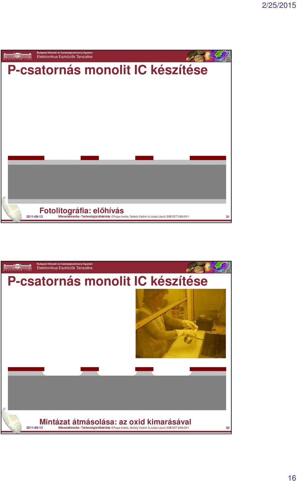 átmásolása: az oxid kimarásával 2011-09-13 Mikroelektronika - Technológiai