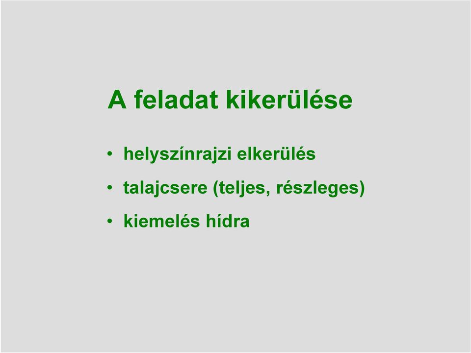 elkerülés talajcsere