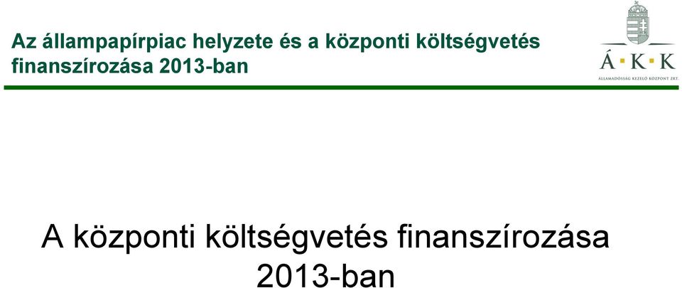 finanszírozása 2013-ban A 