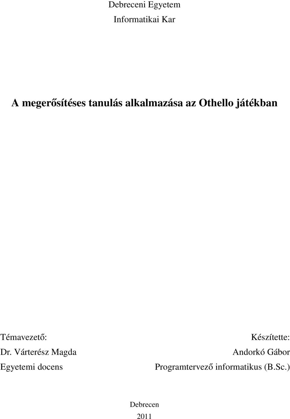 A megerősítéses tanulás alkalmazása az Othello játékban - PDF Ingyenes  letöltés