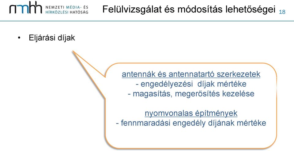 engedélyezési díjak mértéke - magasítás, megerősítés