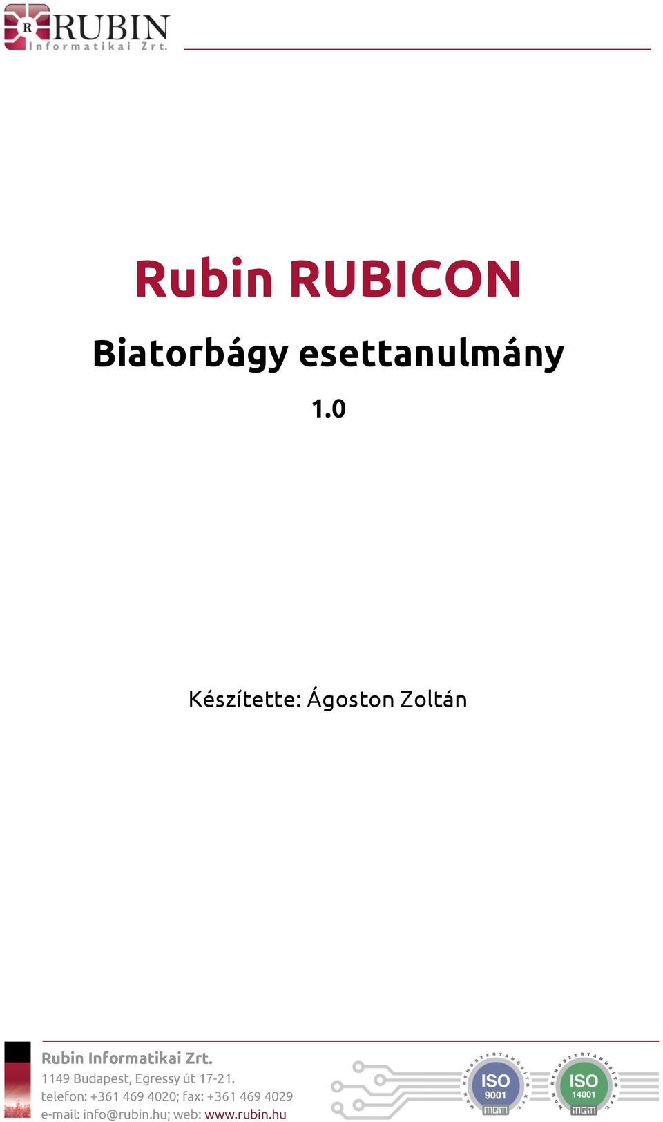 Zrt. 1149 Budapest, Egressy út 17-21.