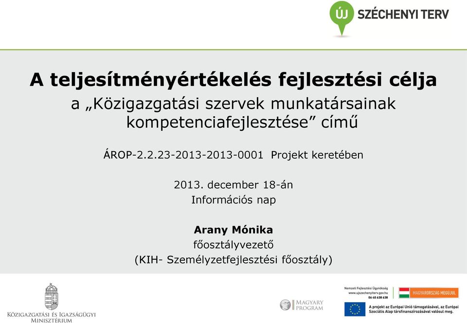 2.23-2013-2013-0001 Projekt keretében 2013.