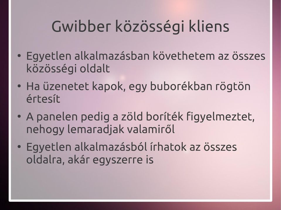 panelen pedig a zöld boríték figyelmeztet, nehogy lemaradjak