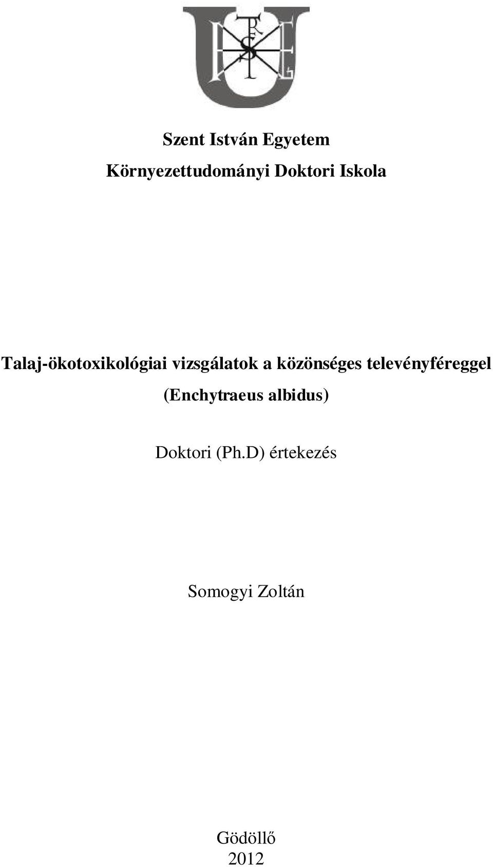 közönséges televényféreggel (Enchytraeus