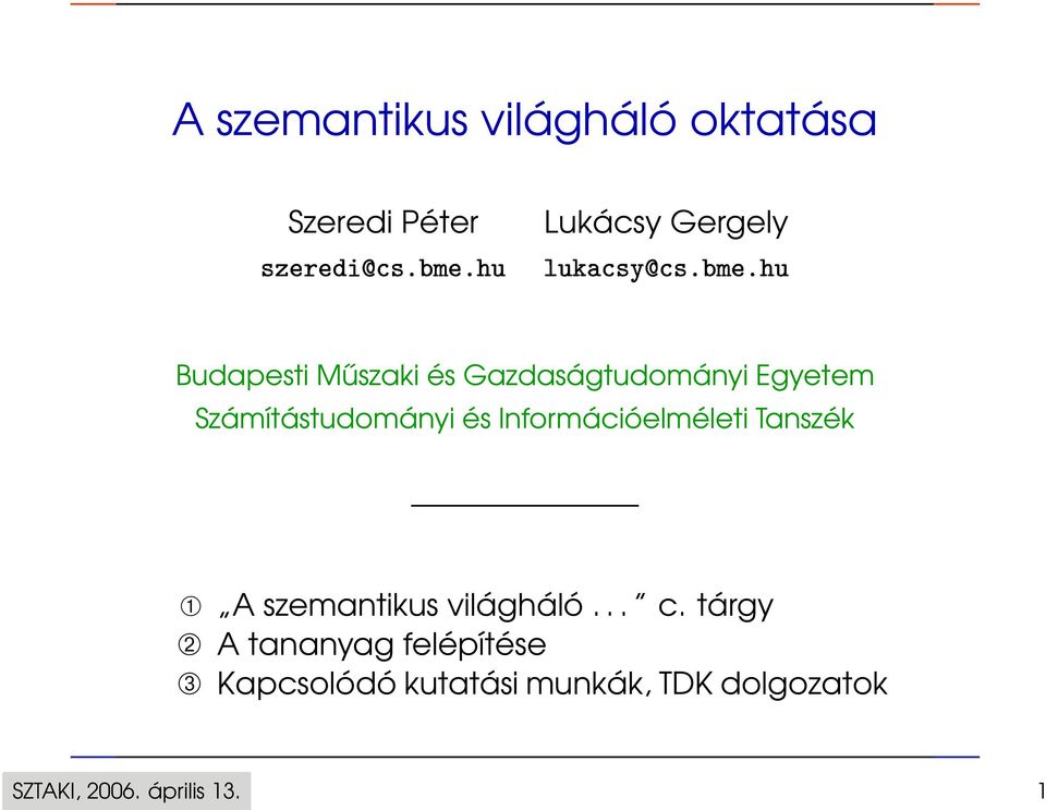 Információelméleti Tanszék ➀ A szemantikus világháló... c.