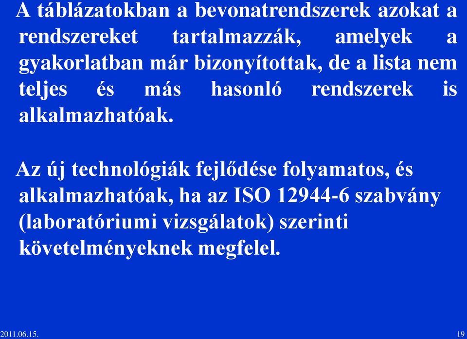 alkalmazhatóak.