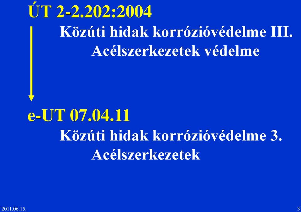 III. Acélszerkezetek védelme e-ut 07.