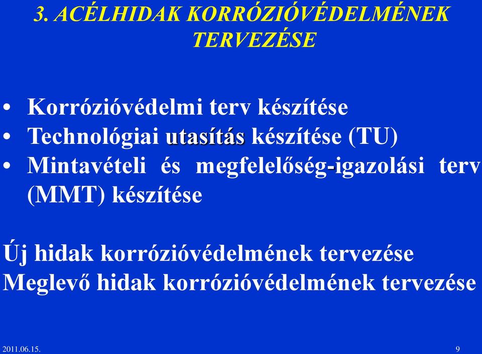 megfelelőség-igazolási terv (MMT) készítése Új hidak