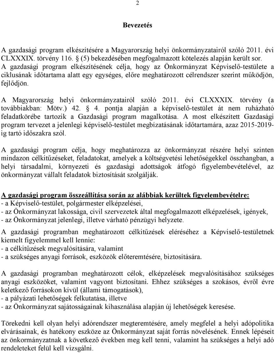 A Magyarország helyi önkormányzatairól szóló 2011. évi CLXXXIX. törvény (a továbbiakban: Mötv.) 42