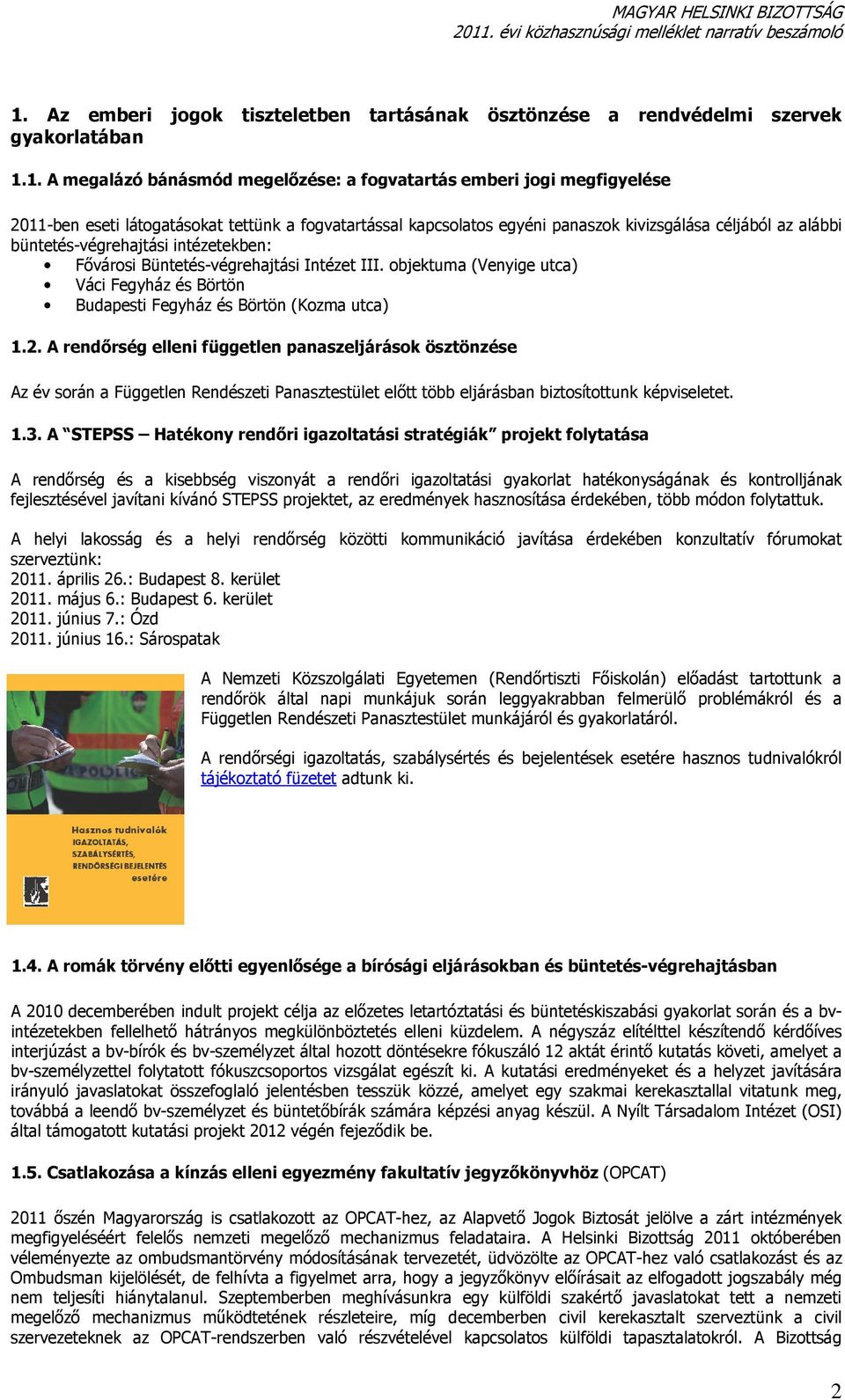 objektuma (Venyige utca) Váci Fegyház és Börtön Budapesti Fegyház és Börtön (Kozma utca) 1.2.