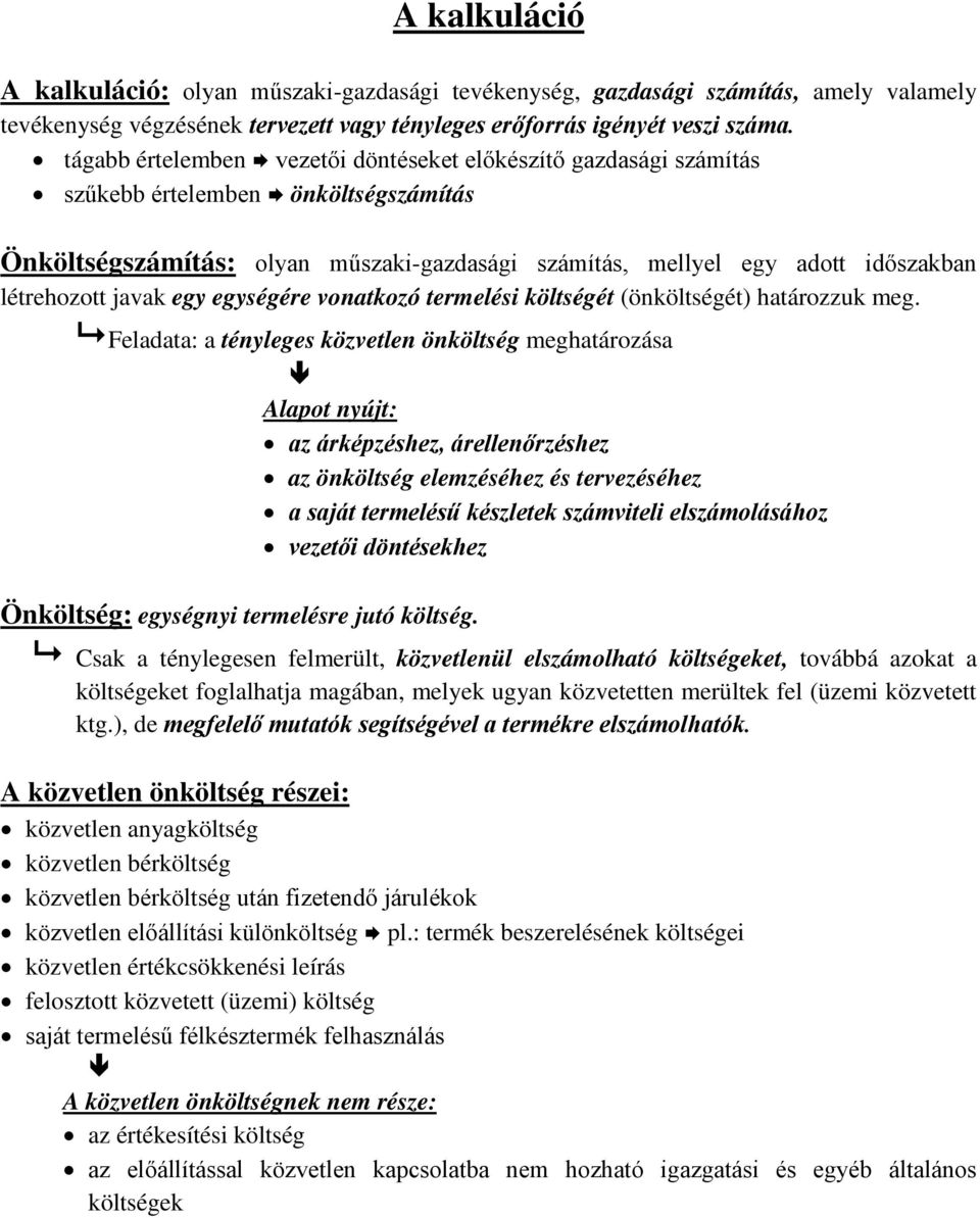 javak egy egységére vonatkozó termelési költségét (önköltségét) határozzuk meg.